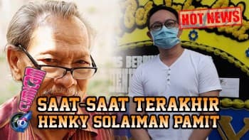 Hot News! Anak Cerita Saat Saat Terakhir Henky Solaiman Pamit ke Keluarga